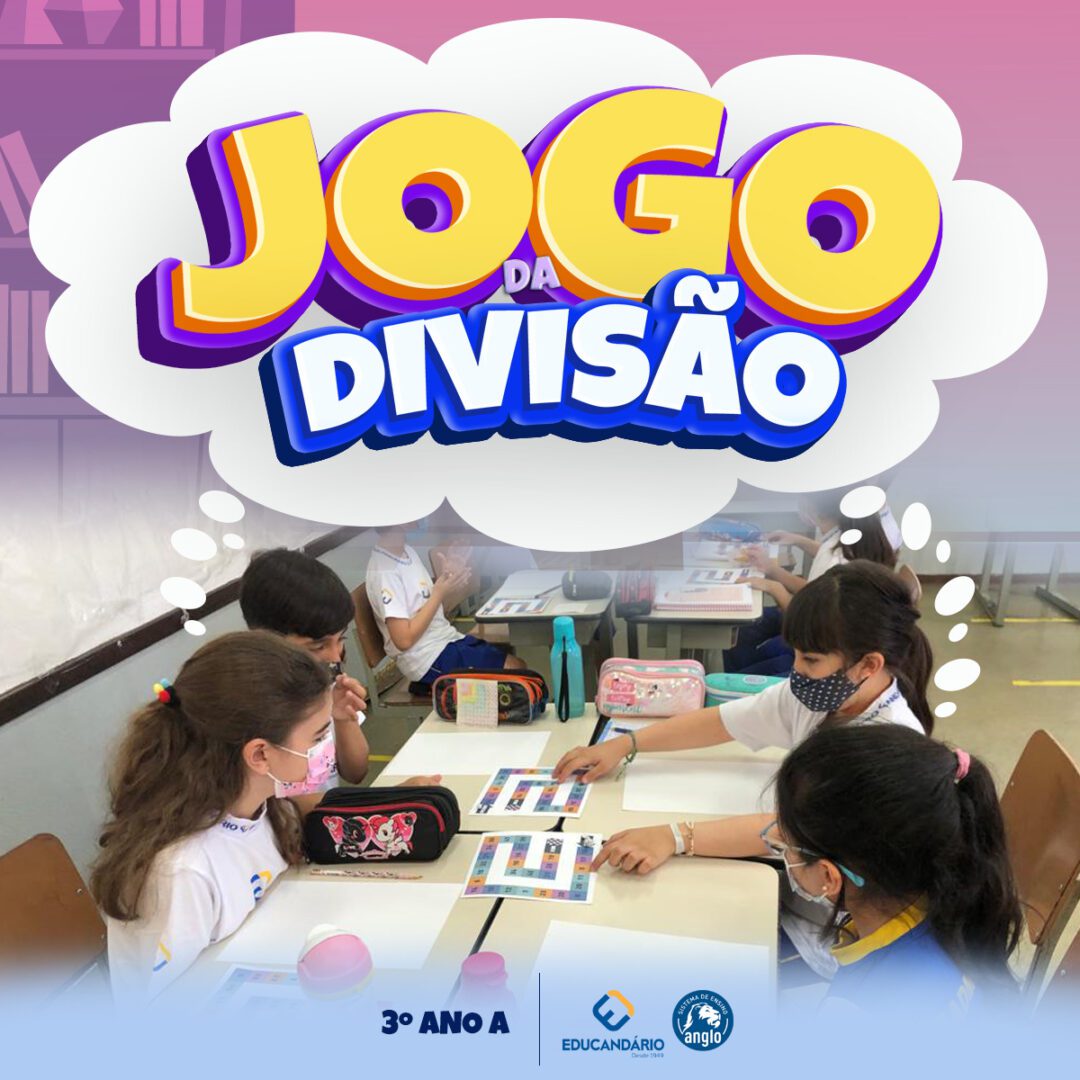 JOGO DA DIVISÃO – 3º ano A - Educandário